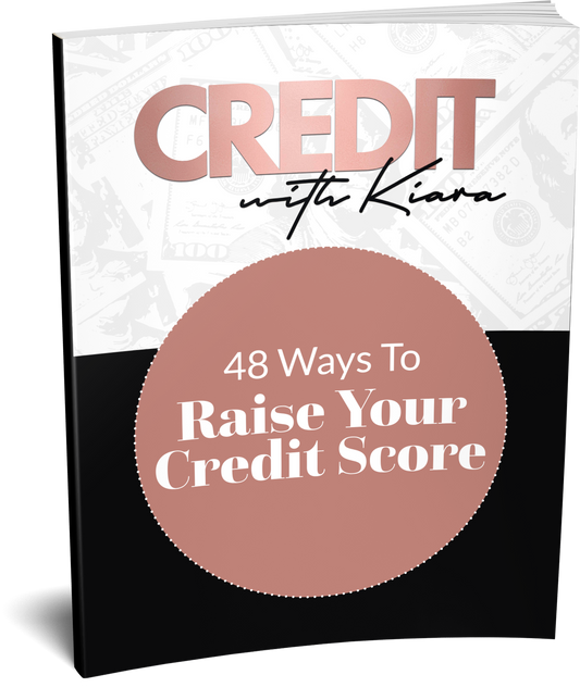 48 Ways to Raise Your Credit Score Ebook - Credit With Kiara