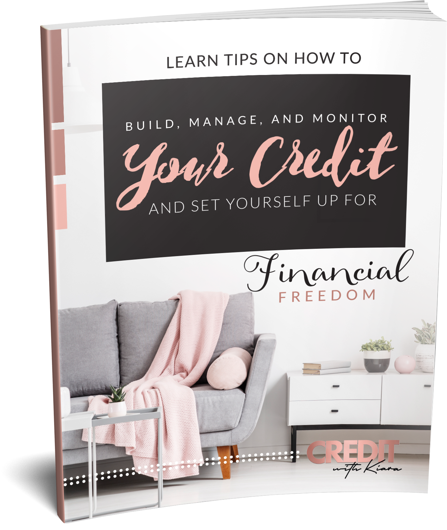 Build, Manage, & Monitor Your Credit And Set Yourself Up For Financial Freedom - Credit With Kiara