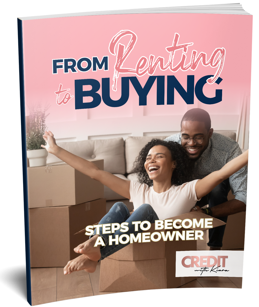 From Renting To Buying: Steps To Become A Homeowner - Credit With Kiara